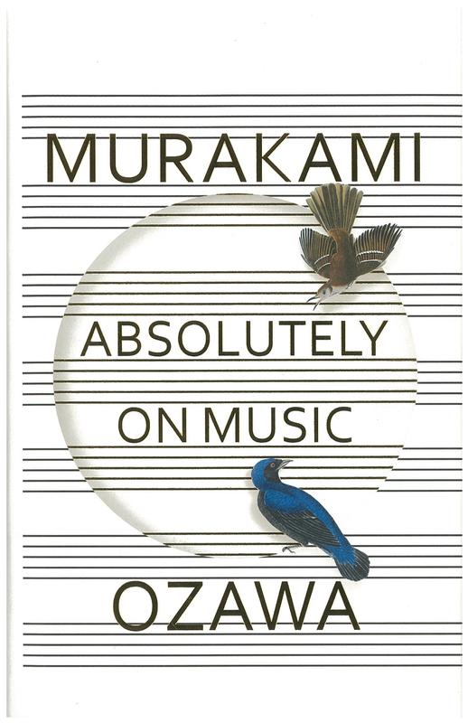 Absolutely on music : conservation with Seiji Ozawa / Haruki Murakami, Seiji Ozawa ; translated by Jay Rubin cover