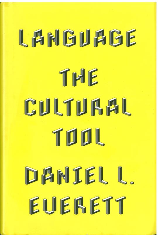 Language : the cultural tool / Daniel L. Everett cover