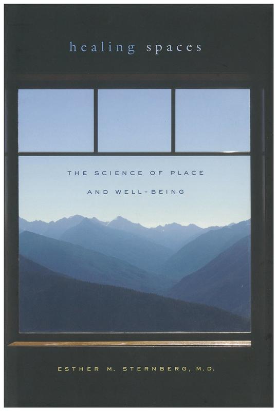 Healing spaces : the science of place and well-being / Esther M. Sternberg cover