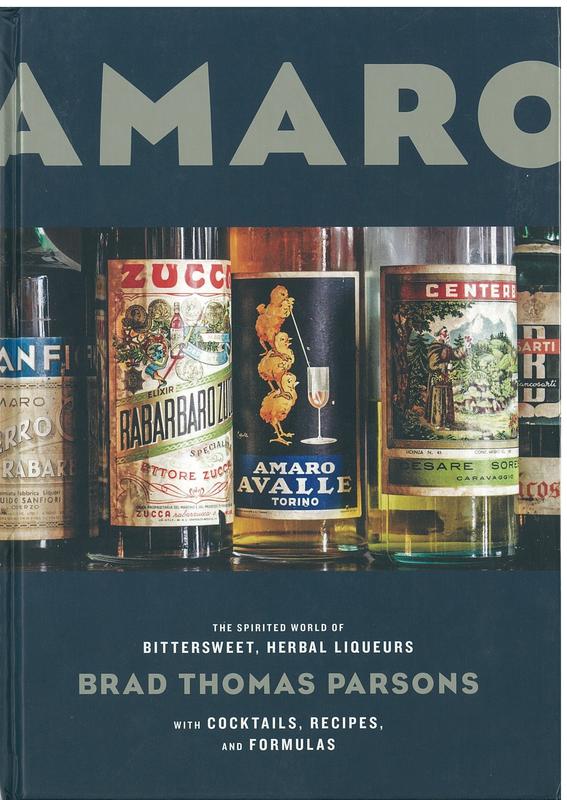 Amaro : the spirited world of bittersweet, herbal liqueurs with cocktails, recipes, and formulas / Brad Thomas Parsons ; photographs by Ed Anderson cover
