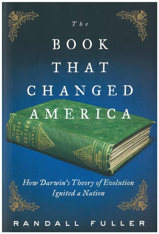 The book that changed America : how Darwin's theory of evolution ignited a nation / Randall Fuller cover