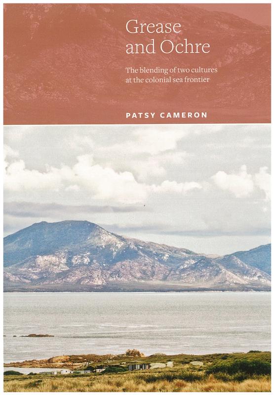 Grease and ochre : the blending of two cultures at the colonial sea frontier / Patsy Cameron cover