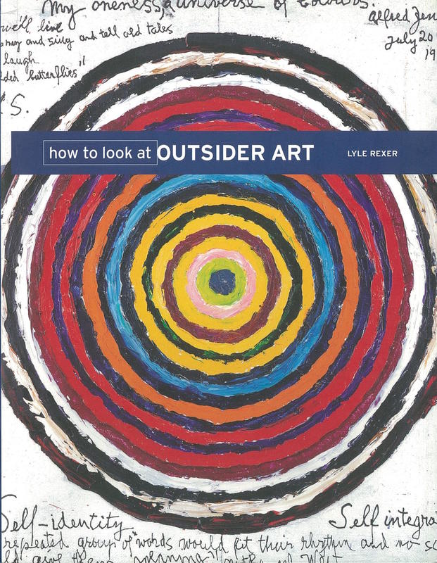 How to look at outsider art / Lyle Rexer cover
