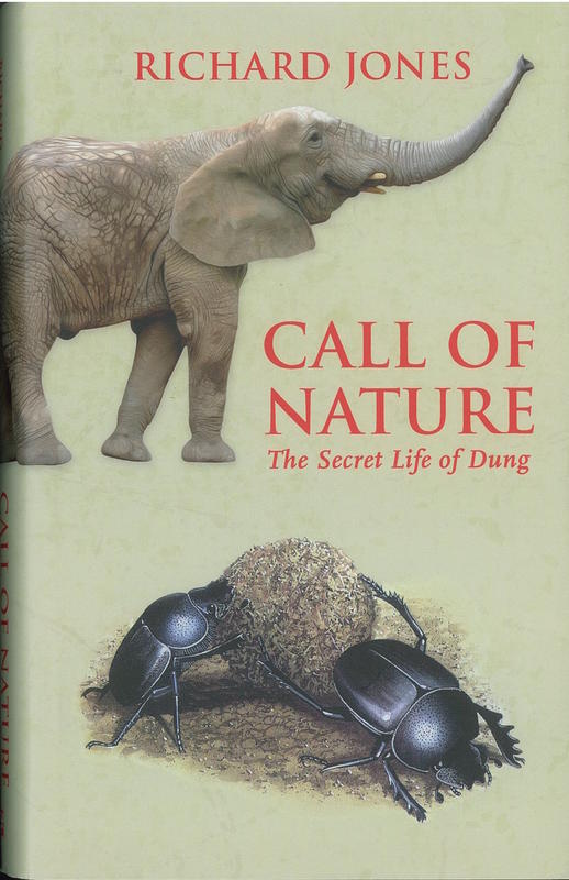 Call of nature : the secret life of dung / Richard Jones cover