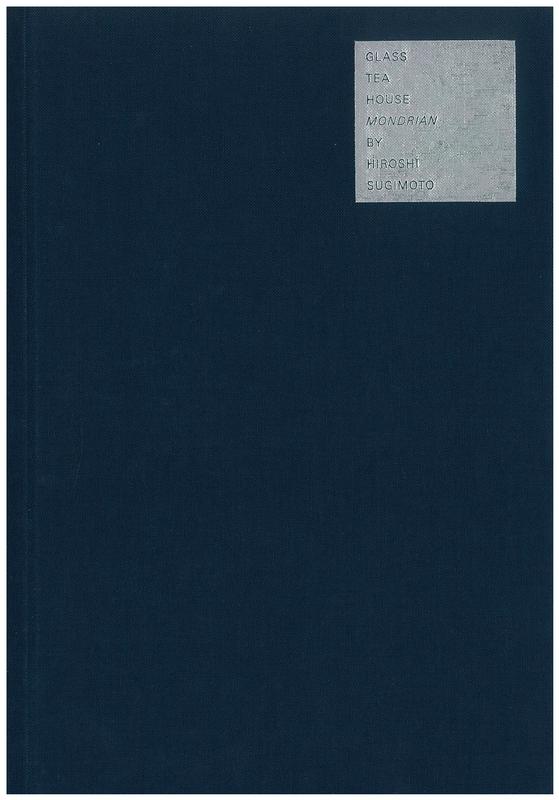 Glass tea house Mondrian / by Hiroshi Sugimoto cover