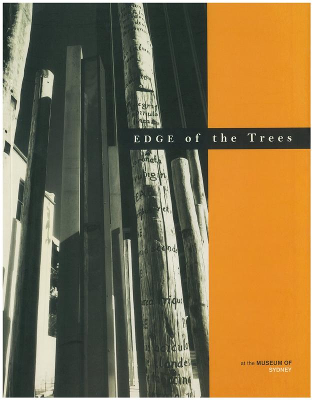 Edge of the trees : a sculptural installation by Janet Laurence and Fiona Foley, from the concept by Peter Emmett / Dinah Dysart, editor cover