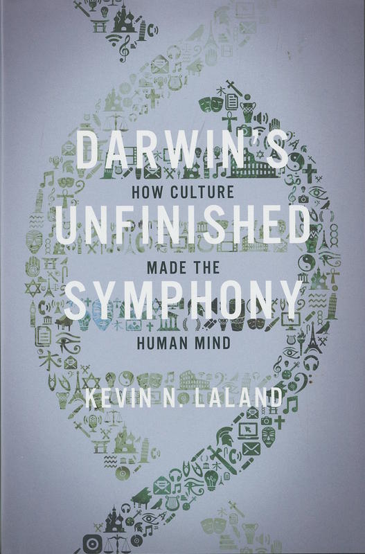 Darwin's unfinished symphony : how culture made the human mind / Kevin N. Laland cover