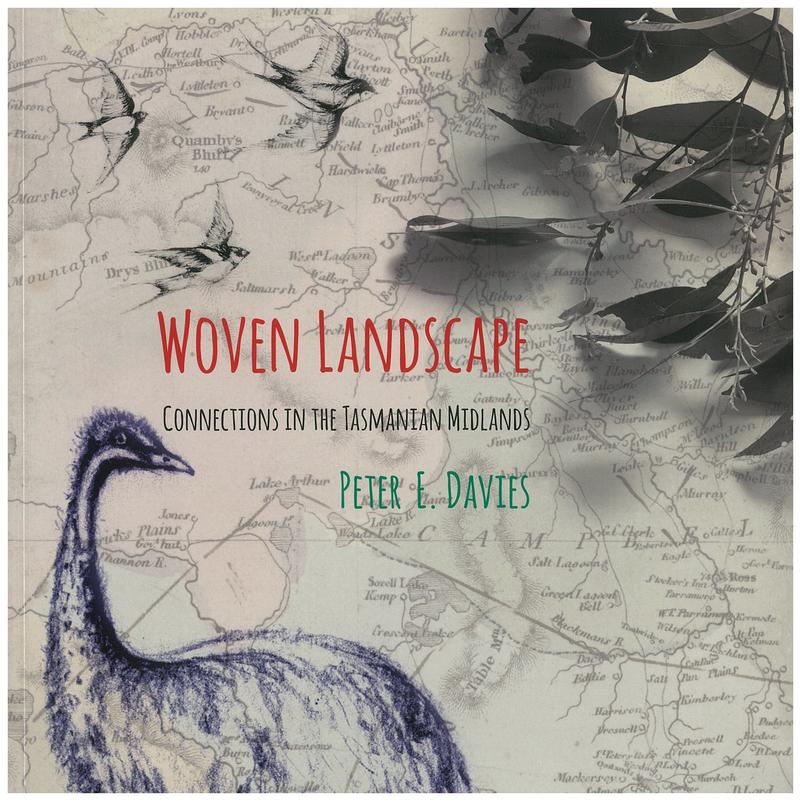 Woven landscape : connections in the Tasmanian Midlands / Peter E. Davies cover