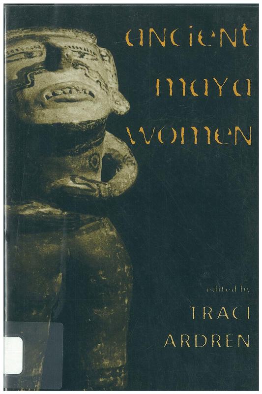 Ancient Maya women / edited by Traci Ardren cover