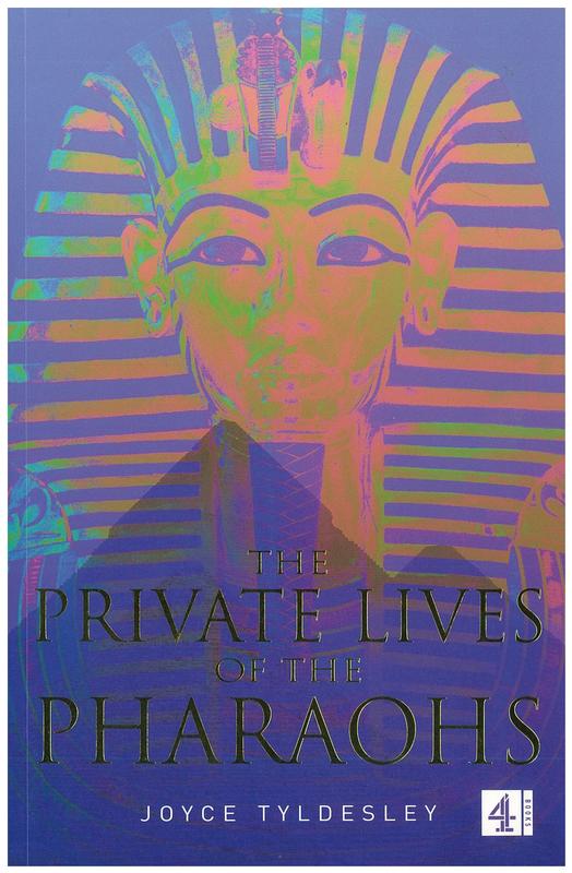 The private lives of the pharaohs / Joyce Tyldesley cover
