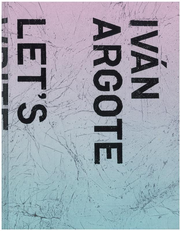 Let's write a history of hopes / Ivan Argote cover