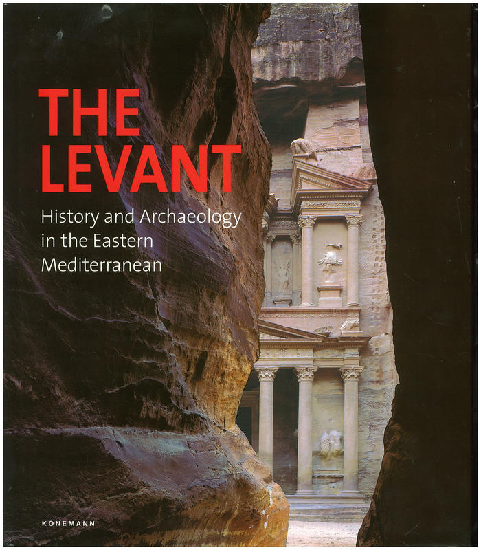 The Levant : history and archaeology in the Eastern Mediterranean / edited by Olivier Binst ; photography by Robert Polidori ; contributed by Pierre-Louis Gatier, Eric Gubel, Philippe Marquis, Laïla Nehmé, Marie-Odile Rousset and Jean-Baptiste Yon cover