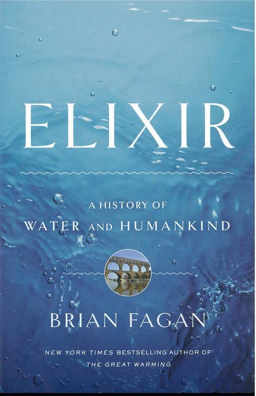 Elixir : a history of water and humankind / Brian Fagan cover