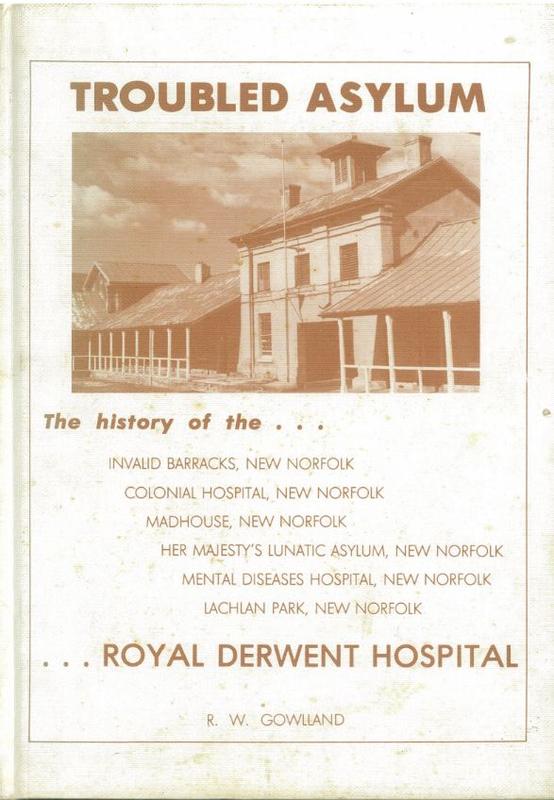 Troubled asylum : the history of the … Royal Derwent Hospital /​ R.W. Gowlland cover