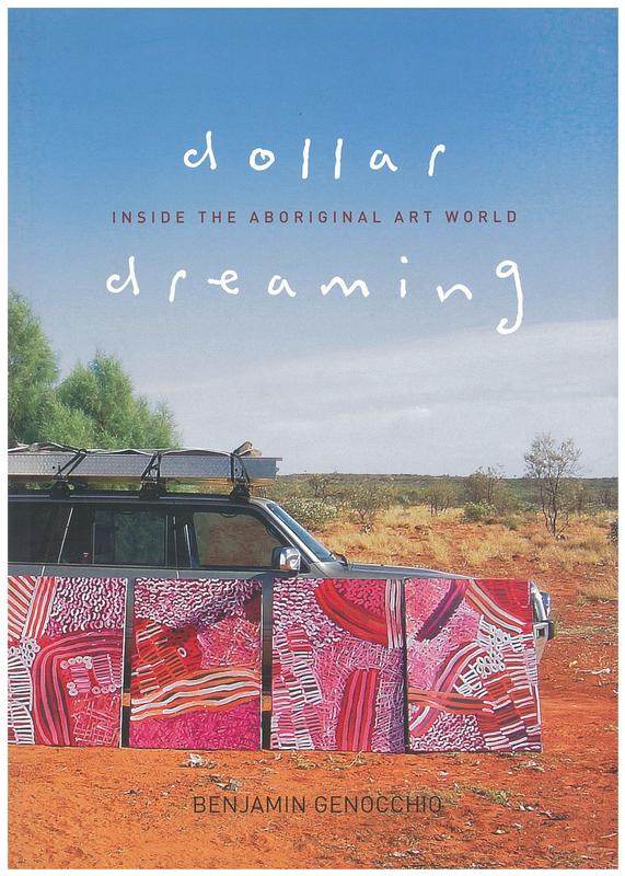 Dollar dreaming : inside the Aboriginal art world / Benjamin Genocchio cover
