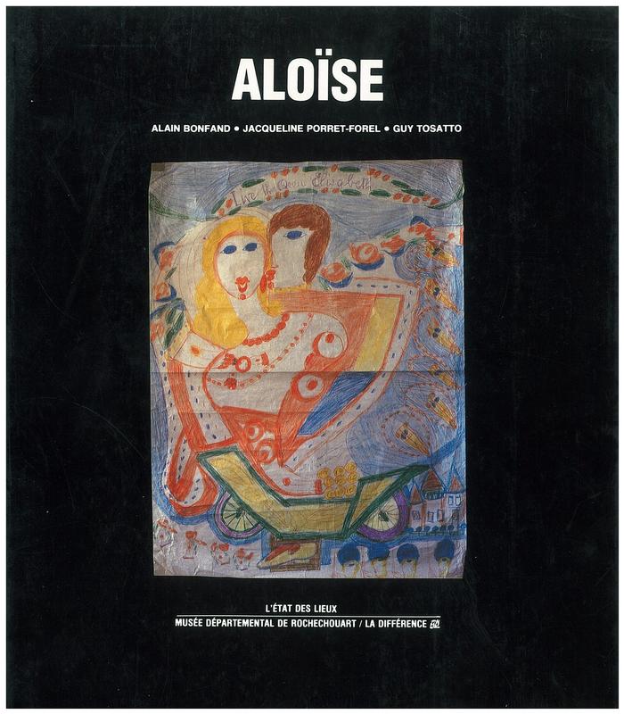 Aloïse / Alain Bonfand, Jacqueline Porret-Forel, Guy Tosatto cover