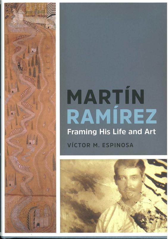 Martín Ramírez : framing his life and art / Victor M. Espinosa cover
