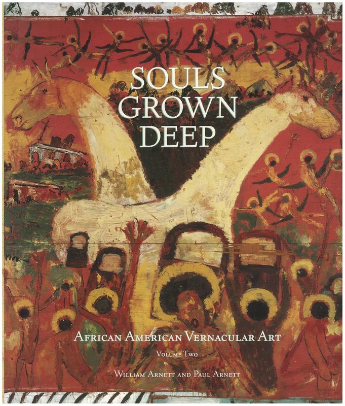 Souls grown deep : African American vernacular art of the south : volume two : once the river starts to flow / William Arnett, Paul Arnett cover