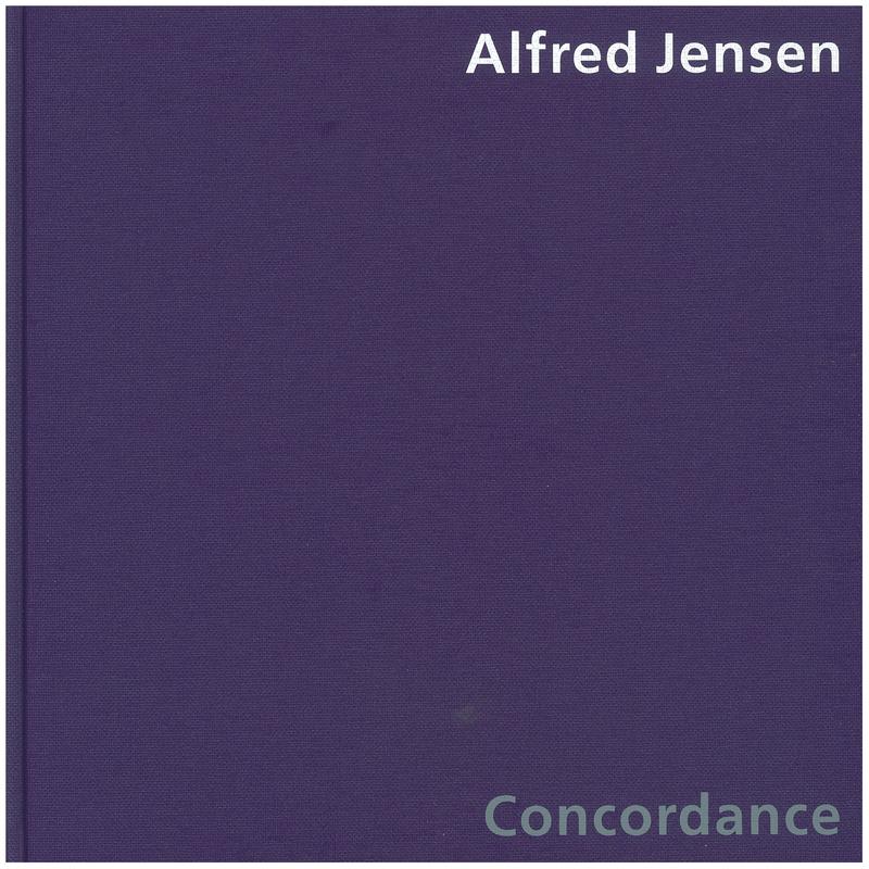 Alfred Jensen : Concordance / DIA Centre for the Arts [edited by Lynne Cooke and Karen Kelly] cover