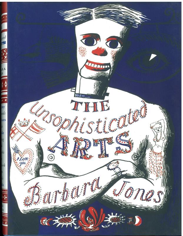 The unsophisticated arts / drawn and described by Barbara Jones cover