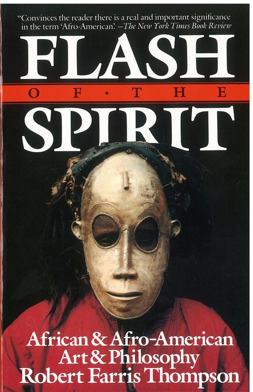 Flash of the spirit : African and Afro-American art and philosophy / Robert Farris Thompson cover