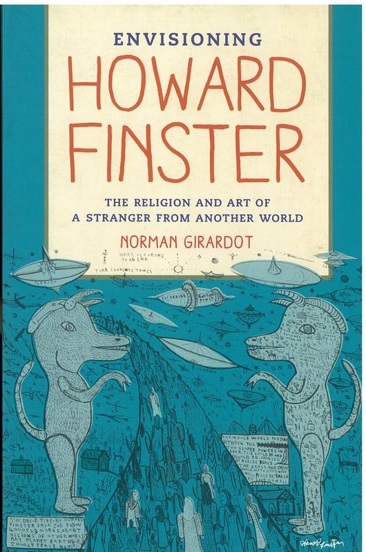 Envisioning Howard Finster : the religion and art of a stranger from another world / Norman Girardot cover