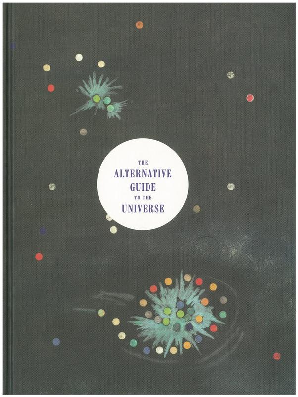 The alternative guide to the universe / edited by Ralph Rugoff cover