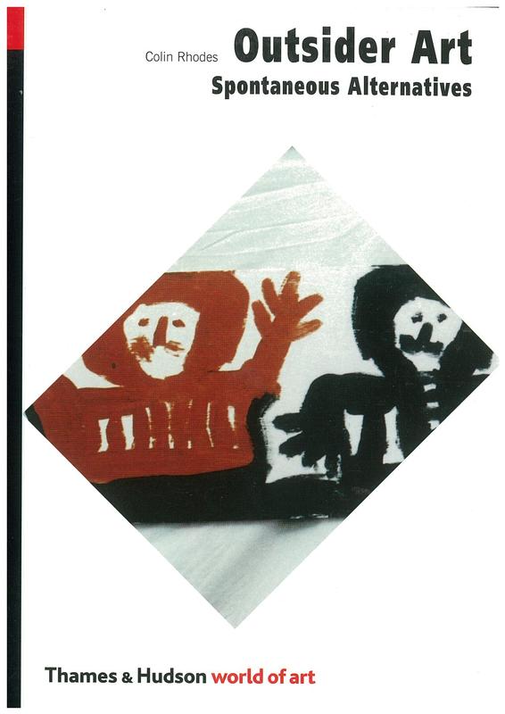 Outsider art : spontaneous alternatives / Colin Rhodes cover