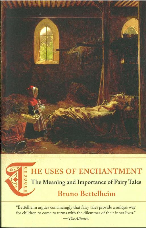 The uses of enchantment : the meaning and importance of fairy tales / Bruno Bettelheim cover