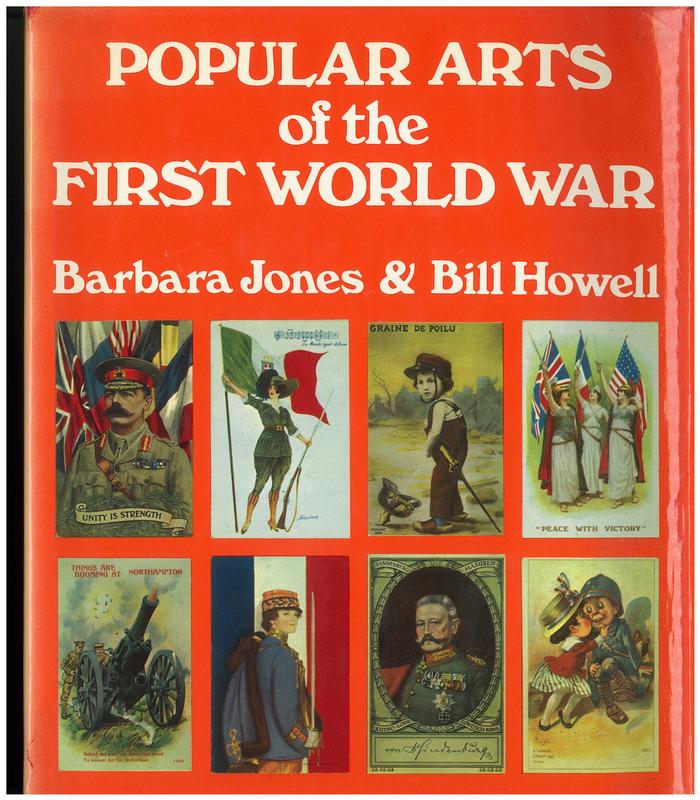 Popular arts of the First World War / Barbara Jones and Bill Howell cover