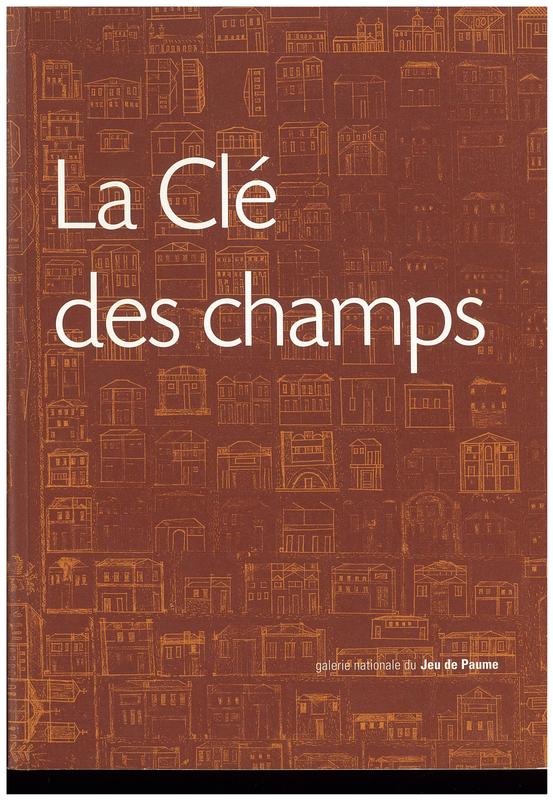 La clé des champs / Galerie nationale du Jeu de Paume cover