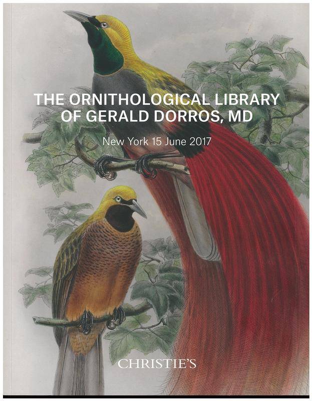 The ornithological library of Gerald Dorros, MD : Thursday 15 June 2017 / Christie's cover