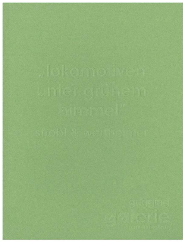 Lokomotiven unter grunen himmel / Strobl & Wertheimer, Gugging Galerie, Nina Katschnig cover