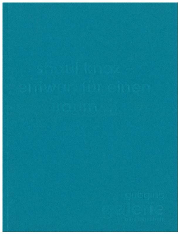 Shaul Knaz : entwurf für einen traum ... / Gugging Galerie, Nina Katschnig cover