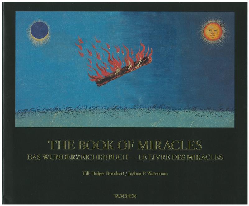 The book of miracles =​ das Wunderzeichenbuch =​ le livre des miracles /​ Joshua P. Waterman, Till-Holger Borchert cover