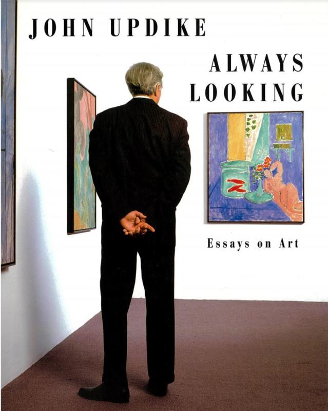 Always looking : essays on art / John Updike ; edited by Christopher Carduff cover