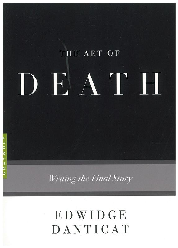 The art of death : writing the final story / Edwidge Danticat cover