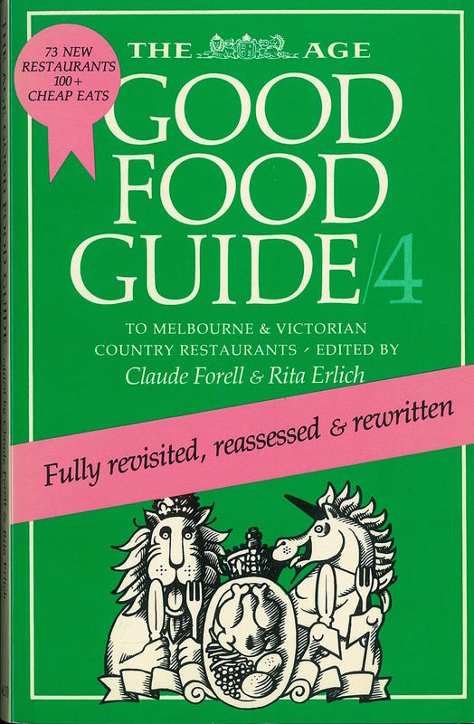 The Age good food guide : to Melbourne & Victorian country restaurants / edited by Claude Forell & Rita Erlich cover