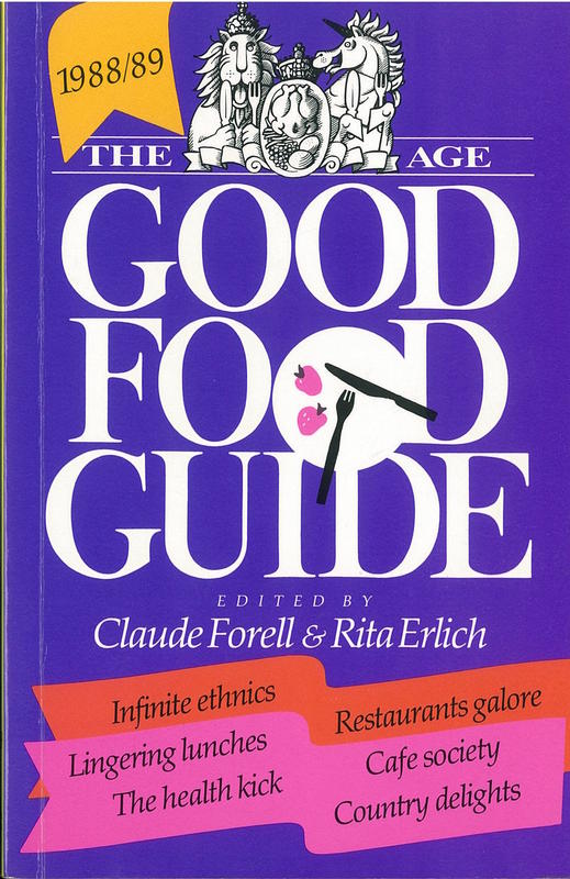 The Age good food guide : to Melbourne & Victorian country restaurants / edited by Claude Forell & Rita Erlich cover
