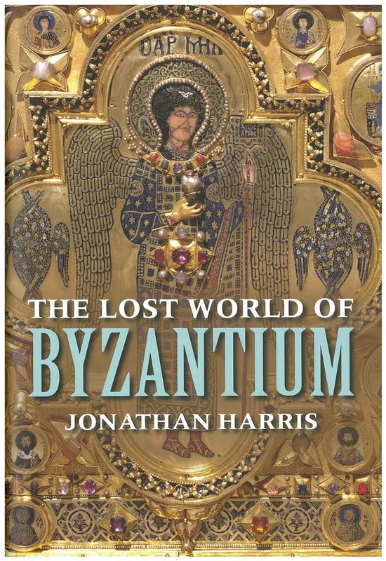 The lost world of Byzantium / Jonathan Harris cover
