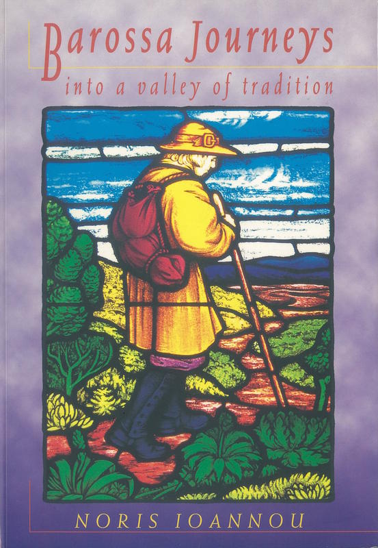 Barossa journeys : into a valley of tradition / Noris Ioannou cover