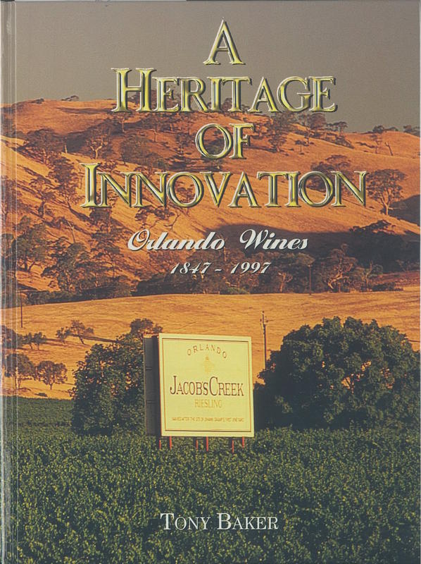 A heritage of innovation : Orlando Wines, 1847-1997 / Tony Baker cover