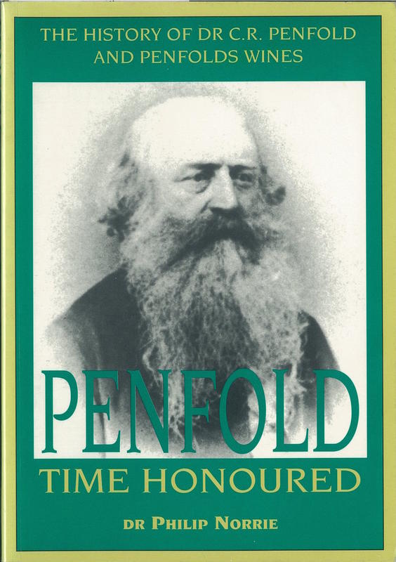 Penfold, time honoured : the history of Dr. C. R. Penfold and Penfolds Wines / Dr Philip Norrie cover