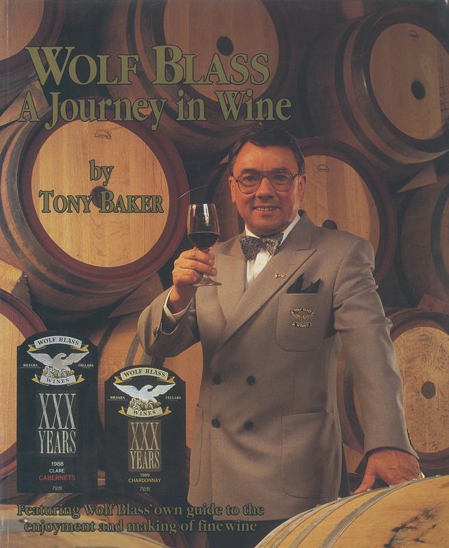 Wolf Blass : a journey in wine / by Tony Baker cover