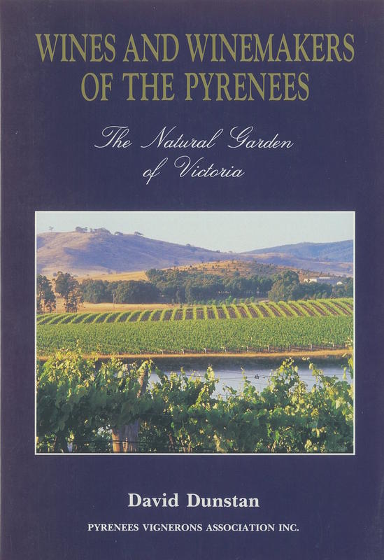 Wine and winemakers of the Pyrenees : the natural garden of Victoria / David Dunstan cover