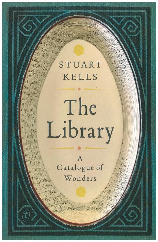 The library : a catalogue of wonders / Stuart Kells cover