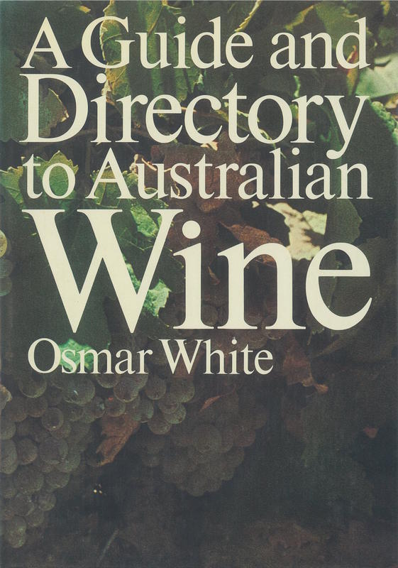 A guide and directory to Australian wine / Osmar White cover