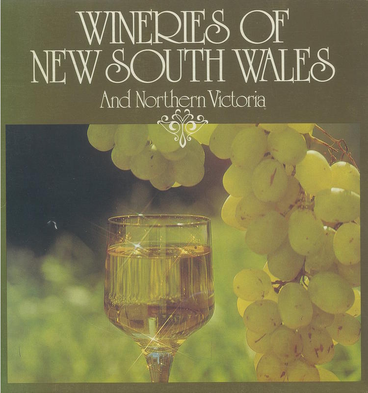 Wineries of New South Wales : an informed look at wine - the ancient beverage whose story began in Mesopotamia at least 3000 years before the birth of Christ … / New South Wales. Department of Tourism cover