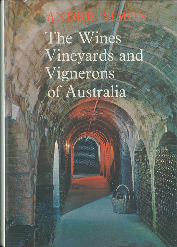 The wines, vineyards and vignerons of Australia / André Simon cover