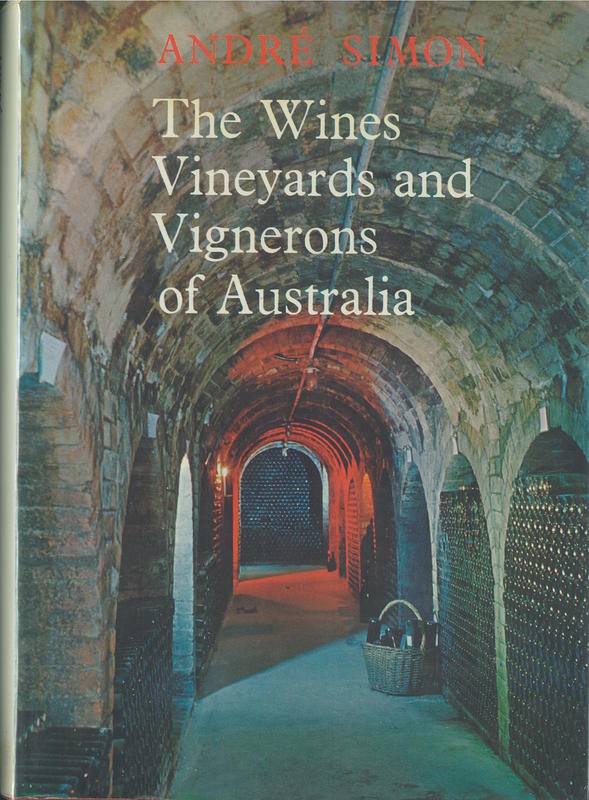The wines, vineyards and vignerons of Australia / André Simon cover
